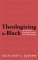 Theologizing in Black
