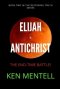 Elijah Vs Antichrist