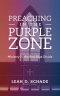 Preaching in the Purple Zone: Ministry in the Red-Blue Divide