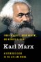 Karl Marx : A Reference Guide to His Life and Works