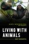Living with Animals: Rights, Responsibilities, and Respect