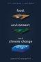 Food, Environment, and Climate Change: Justice at the Intersections