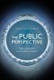 Public Perspective : Public Justification and the Ethics of Belief