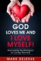 God Loves Me And I Love Myself!