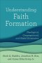 Understanding Faith Formation: Theological, Congregational, and Global Dimensions