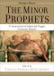 The Minor Prophets: A Commentary on Zephaniah, Haggai, Zechariah, Malachi