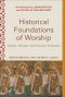 Historical Foundations of Worship: Catholic, Orthodox, and Protestant Perspectives