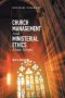 Church Management and Ministerial Ethics Made Simple: Revised