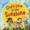 God\'s Love Is Like Sunshine