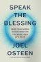 Speak the Blessing: Send Your Words in the Direction You Want Your Life to Go