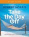 Take the Day Off Study Guide: Receiving God's Gift of Rest