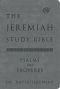 The Jeremiah Study Bible, Esv, Psalms and Proverbs (Gray): What It Says. What It Means. What It Means for You.