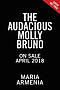 The Audacious Molly Bruno: Amazing Stories from the Life of a Powerful Woman of Prayer