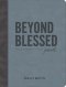 Beyond Blessed: Journal