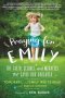 Praying for Emily: The Faith, Science, and Miracles That Saved Our Daughter