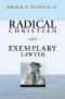 Radical Christian and Exemplary Lawyer: Honoring William Stringfellow
