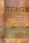 Scripture, Creed, Theology: Lectures on the History of Christian Doctrine in the First Centuries