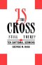 Is the Cross Still There?: Ten Baptismal Sermons