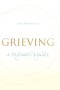 Grieving: A Beginner's Guide
