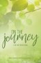 On the Journey: A 30-Day Devotional: A 30-Day Devotional
