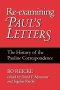 Re-examining Paul\'s Letters