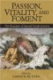 Passion, Vitality, And Foment