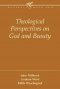 Theological Perspectives on God and Beauty