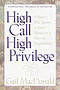 HIGH CALL, HIGH PRIVILEGE
