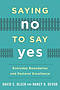 Saying No to Say Yes