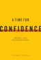 A Time for Confidence