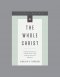 The Whole Christ, Teaching Series Study Guide