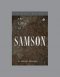 The Life of Samson, Teaching Series Study Guide