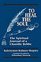 To Heal the Soul: The Spiritual Journal of a Chasidic Rebbe