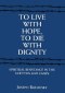 To Live with Hope to Die with Dignity