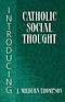 Introducing Catholic Social Thought