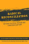 Radical Reconciliation