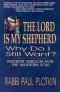 The Lord Is My Shepherd, Why Do I Still Want?