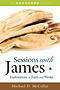 Sessions with James: Explorations in Faith and Works