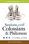 Sessions with Colossians & Philemon: On the Move with God