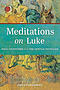 Meditations on Luke: Devotions from the Gentile Physician