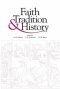 Faith, Tradition and History