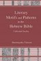 Literary Motifs and and Patterns in the Hebrew Bible
