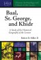 Baal, St. George, and Khidr: A Study of the Historical Geography of the Levant