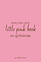 Every Teen Girl\'s Little Pink Book On Girlfriends