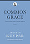 Common Grace (Volume 2): God's Gifts for a Fallen World