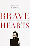 Brave Hearts: Unlocking the Courage to Love with Abandon