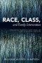 Race, Class, and Family Intervention : Engaging Parents and Families for Academic Success