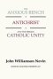 Anxious Bench, Antichrist & the Sermon Catholic Unity