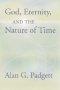 God, Eternity and the Nature of Time