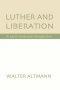 Luther and Liberation